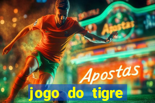 jogo do tigre plataforma chinesa